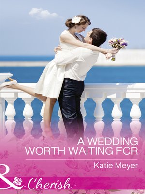 cover image of A Wedding Worth Waiting For